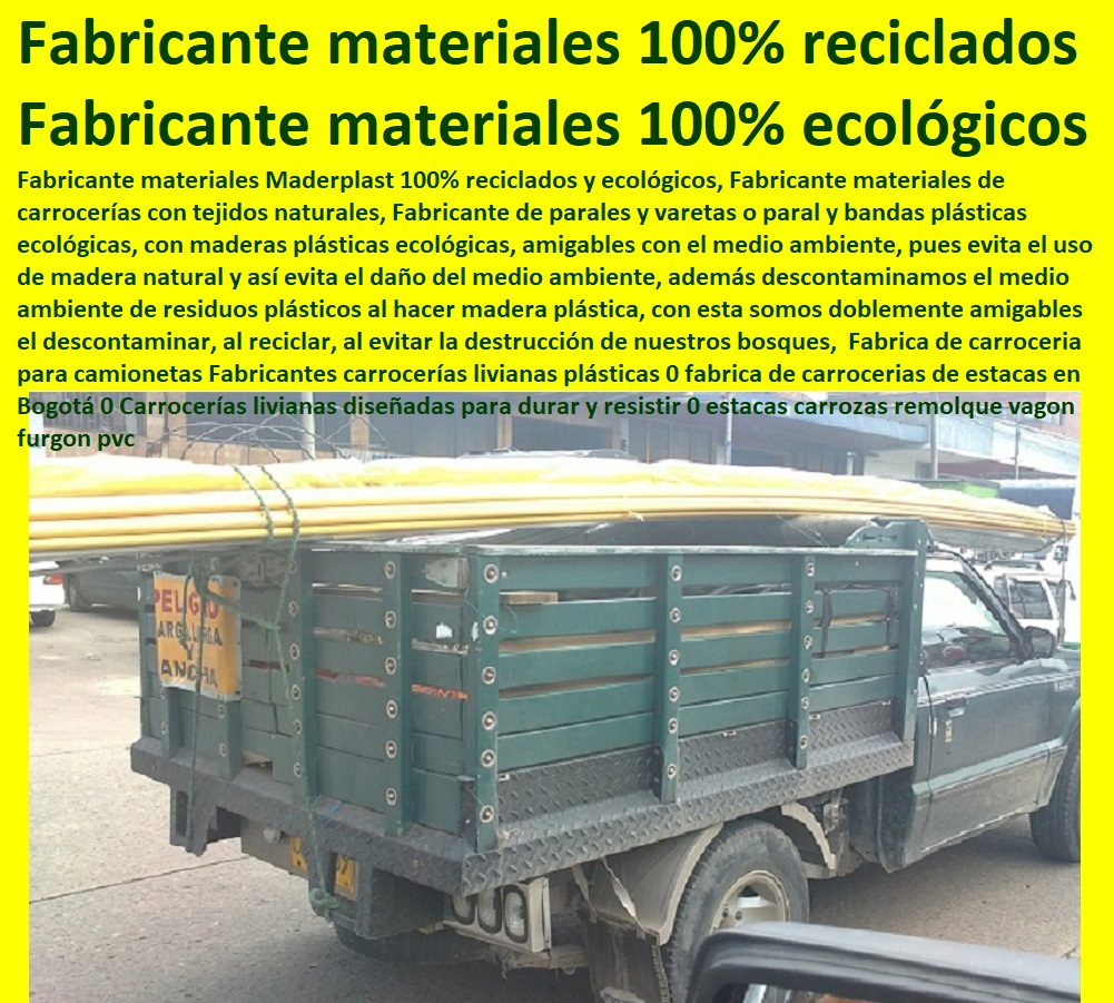 Fabrica de carroceria para camionetas Fabricantes carrocerías livianas plásticas 0 fabrica de carrocerias de estacas en Bogotá 0 Carrocerías livianas diseñadas para durar y resistir 0 estacas carrozas remolque vagon furgon pvc Fabrica de carroceria para camionetas Fabricantes carrocerías livianas plásticas 0 fabrica de carrocerias de estacas en Bogotá 0 Carrocerías livianas diseñadas para durar y resistir 0 estacas carrozas remolque vagon furgon pvc